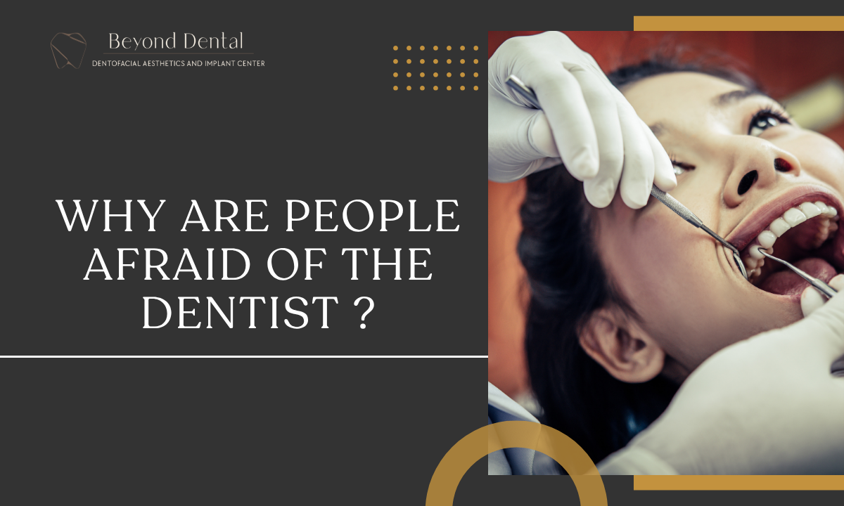 Why Are People Afraid of Dentists