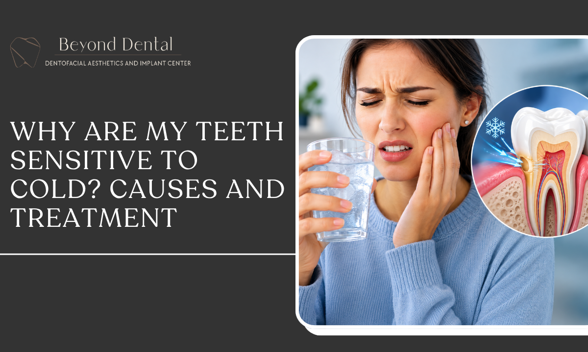 Why Are My Teeth Sensitive to Cold?